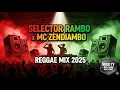 Download Lagu 🔥 SELECTOR RAMBO x MC ZENDIAMBO – REGGAE MIX 2025 🔥