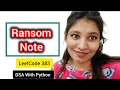 Ransom Note LeetCode 383 Hashing with Counter DSA Python Explained
