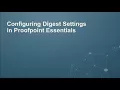 Configuring Quarantine Digest Settings in Proofpoint Essentials