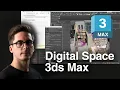 Create Your First Digital Space 3dsMax Cut Version
