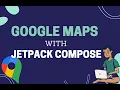 Introduction to GoogleMaps with Jetpack Compose