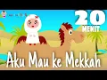 Download Lagu Lagu Anak Islami - Aku Mau ke Mekah Kompilasi 20 menit