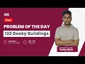 Problem of the Day- 21 132 Geeky Buildings Sachin Bisht GeeksforGeeks Practice