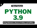 Python 3 9 New Feature String Methods to Remove Prefixes and Suffixes