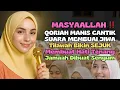 Download Lagu QARIAH MANIS INDAH MEMUKAU HATI ‼️ Bacaan Qur’an Syahdu Bikin Jamaah Tenang \u0026 Air Mata Menetes