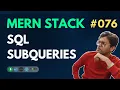 SQL Subqueries - MERN Stack Full Course Playlist