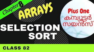 SELECTION SORT ARRAY OPERATIONS Chapter 8 - ARRAYS Explained in Class 82