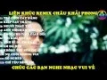 Download Lagu LIÊN KHÚC REMIX CHÂU KHẢI PHONG