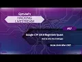 Hacking Livestream Google CTF 2018 Beginners Quest