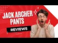 Jack Archer Pants Reviews - Jack Archer Jetsetter Pants Review