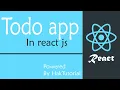 How to make todo list app in Reactjs Todo App React