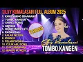 Lagu SILVY KUMALASARI Full Album 2025 🎵 Tombo Kangen - Kawitaning Sinawang | Campursari Terbaru \u0026 Viral!