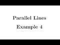 Parallel Lines Example 4