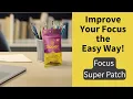 Focus Super Patch Improve Focus and Attention Span Immediately