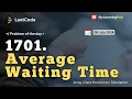 1701 Average Waiting Time using Java 09 July 2024 Array Simulation Leetcode DSA