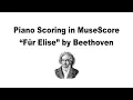 How to Piano Scoring in MuseScore - Fur Elise by Beethoven No talking