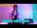 DUNIA TIPU TIPU X IMBERELA (DJ IMUT REMIX)