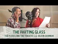 Download Lagu The Cloves And The Tobacco Feat Eileen Shannon - The Parting Glass (Official Music Video)