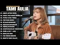 Download Lagu Tami Aulia Full Album - Awas Jatuh Cinta | Lagu Galau Viral Tiktok 2025