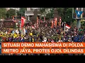 Download Lagu Situasi Terkini Demo Mahasiswa di Polda Metro Jaya, Protes Rantis Brimob Lindas Ojol