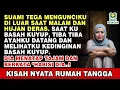 Lagu SUAMI MENGUNCIKU KELUAR DISAAT HUJAN DERAS