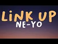 Ne-Yo - Link Up (Lyrics)