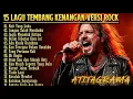 Lagu 15 LAGU TEMBANG KENANGAN VERSI ROCK TERBAIK FULL ALBUM | Cover Rock Indonesia Nostalgia - 80 - 90an