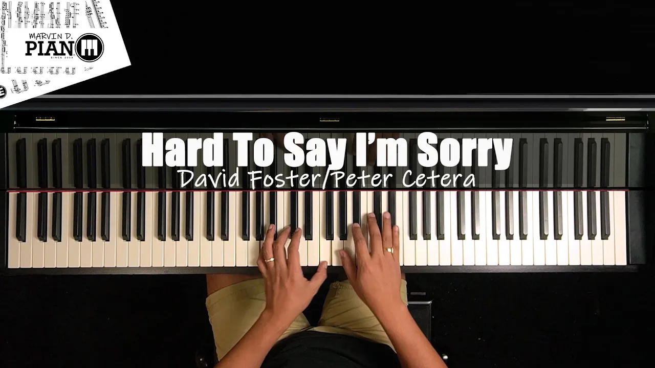 ♪ Hard To Say I'm Sorry - Peter Cetera, David Foster /Piano Cover