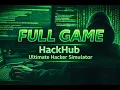 HackHub Ultimate Hacker Simulator Full Gameplay Walkthrough