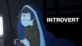 INTROVERT | Pinoy Animation