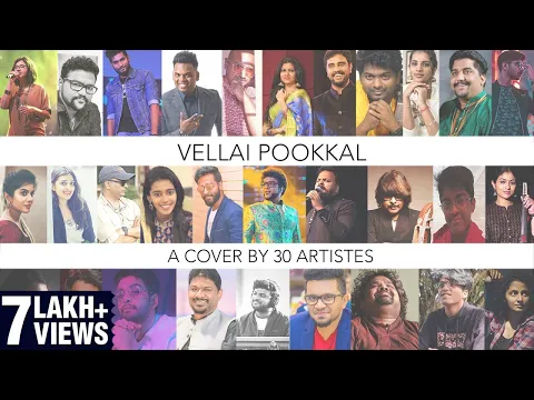 Download MP3 Vellai Pookkal - A cover done by 30 artistes during #COVID19 #Lockdown