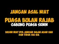 JANGAN SALAH NIAT‼️BESOK PUASA SENIN PERTAMA ROJAB,CARA MUDAH GABUNG PUASA SENIN \u0026 RAJAB JANGAN ASAL