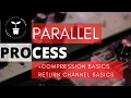 PROCESS Parallel Effects Make your music sound HUGE Simple compression explained