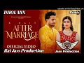 Lagu After Marriage Dhol Mix R Nait Ft Rai Jass Production New Punjabi Dhol Mix 2025 