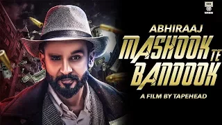 Making of Mashook Te Bandook | Abhiraaj | Latest Punjabi Song 2017 | Tapehead