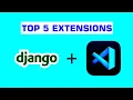 Best VSCode Extensions for Django