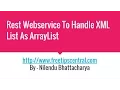 Rest Service To Handle Xml List Input As ArrayList