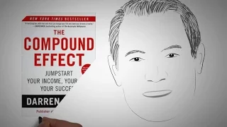 Daily Consistency Massive Results THE COMPOUND EFFECT By Darren Hardy Core Message 
