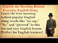 Unlock the Meaning Behind Everyday English Slang
