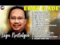 Lagu Lagu Terbaik Ebiet G Ade Sepanjang Masa I Lagu Populer Indonesia | Untuk Kita Renungkan