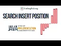 Search insert position in a sorted array JAVA implementation Days DSA CodingPal org
