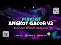 Download Lagu PLAYLIST ANGKOT GACOR V2 [Slow Reveb Mengkane]