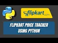 Flipkart Product Price tracking using python Web Scraping Python