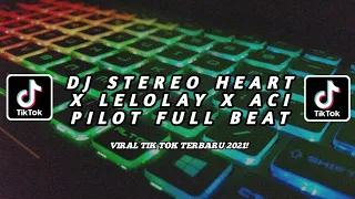 Download DJ STEREO HEART X LELOLAY X ACI PILOT FULL BEAT - VIRAL TIKTOD - DJ LELOLAY FULL BEAT VIRAL TERBARU! MP3