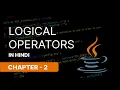 LOGICAL OPERATORS IN JAVA CHAPTER - 2 NARESH SWAMI