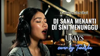 di sana menanti di sini menunggu ukays versi slow rock orkestra tribute cover by tunevia 