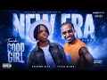 Good Girl - Kechwo Alex Ft Fleva Alkee (New Era Album) Official Music audio 