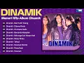 Dinamik | Full Album Dinamik | Lagu Terbaik dari Dinamik | Biar Putih Tulang | Dilema Rindu