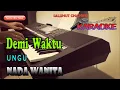 Download Lagu DEMI WAKTU ll KARAOKE POP ll UNGU ll NADA WANITA F=DO