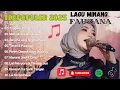 Download Lagu FAUZANA - TERBARU LAGU MINANG FULL ALBUM TERPOPULER 2025 - CIINAN BANA - TUNGKEK MAMBAOK RABAH JANJI